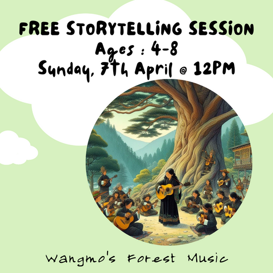 FREE STORYTELLING SESSION- Wangmo's Forest Music