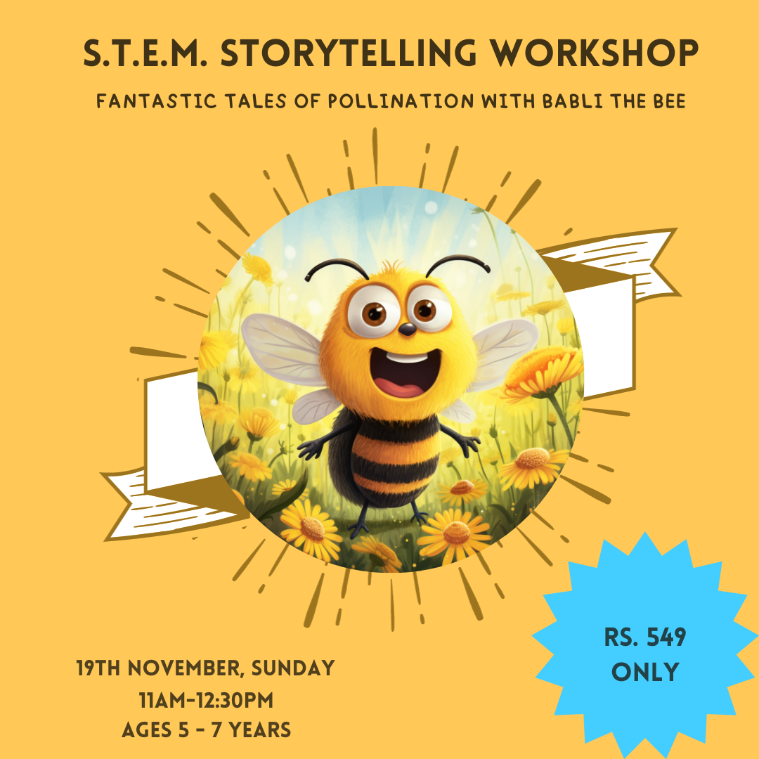 S.T.E.M. STORYTELLING WORKSHOP: FANTASTIC TALES OF POLLINATION WITH BABLI THE BEE